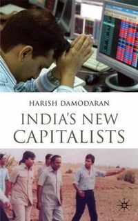 India's New Capitalists: Caste, Business, and Industry in a Modern Nation