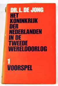 Het Koninkrijk der Nederlanden in de tweede wereldoorlog -1 - voorspel - Dr. L. de Jong