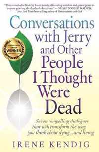 Conversations with Jerry and Other People I Thought Were Dead
