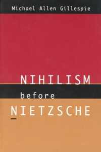 Nihilism Before Nietzsche