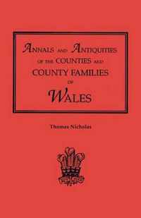 Annals and Antiquities of the Counties and County Families of Wales [Revised and Enlarged Edition, 1872]. in Two Volumes. Volume I