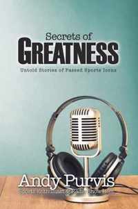 Secrets of Greatness