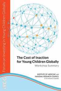 The Cost of Inaction for Young Children Globally