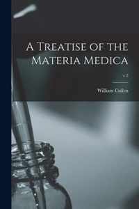 A Treatise of the Materia Medica; v.2