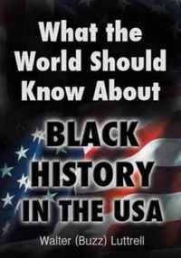 What the World Should Know about Black History in the USA