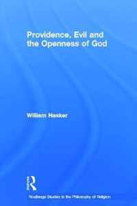 Providence, Evil and the Openness of God