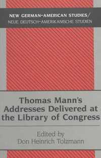 Thomas Mann's Addresses Delivered at the Library of Congress