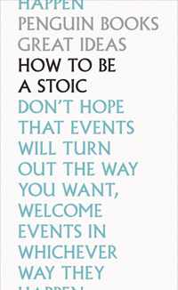 How To Be a Stoic