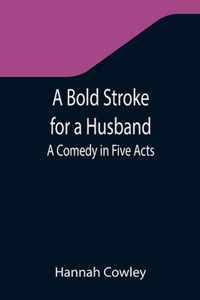 A Bold Stroke for a Husband