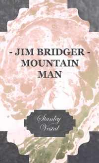 Jim Bridger - Mountain Man