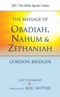 The Message of Obadiah, Nahum and Zephaniah