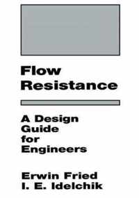 Flow Resistance: A Design Guide for Engineers