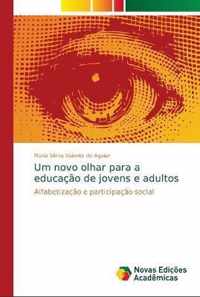 Um novo olhar para a educacao de jovens e adultos