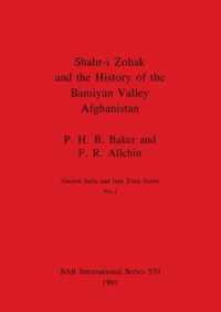 Shahri-i Zohak and the History of the Bamiyan Valley Afghanistan