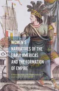 Women"s Narratives of the Early Americas and the Formation of Empire