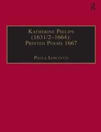 Katherine Philips (1631/2-1664): Printed Poems 1667: Printed Writings 1641-1700