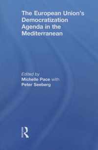The European Union's Democratization Agenda in the Mediterranean