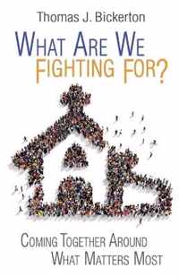 What Are We Fighting For?