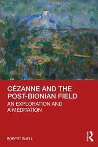 Cezanne and the Post-Bionian Field