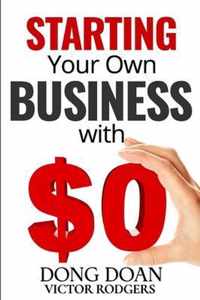 Starting Your Own Business with Zero or Little Money