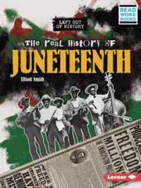 The Real History of Juneteenth