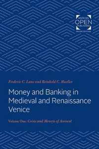 Money and Banking in Medieval and Renaissance Ve  Volume I: Coins and Moneys of Account