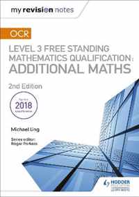 My Revision Notes: OCR Level 3 Free Standing Mathematics Qualification