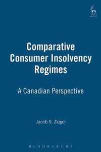 Comparative Consumer Insolvency Regimes: A Canadian Perspective
