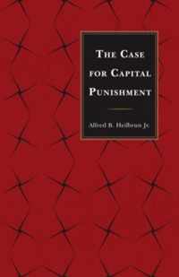 The Case for Capital Punishment