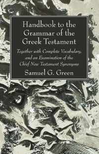 Handbook to the Grammar of the Greek Testament