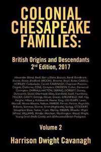 Colonial Chesapeake Families: British Origins and Descendants 2nd Edition