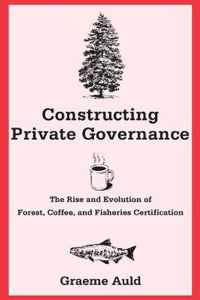 Constructing Private Governance