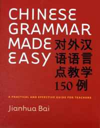 Chinese Grammar Made Easy