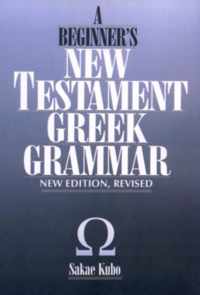 A Beginner's New Testament Greek Grammar