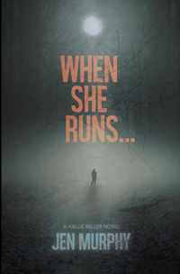 When She Runs ...