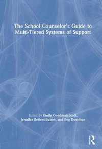 The School Counselor's Guide to Multi-Tiered Systems of Support