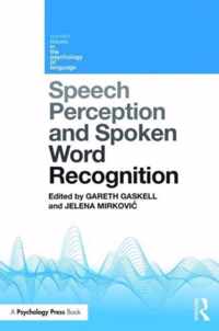 Speech Perception and Spoken Word Recognition