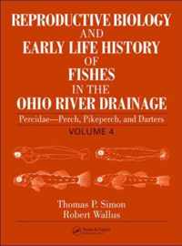 Reproductive Biology And Early Life History Of Fishes In The Ohio River Drainage