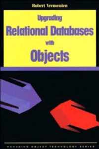Upgrading Relational Databases With Objects
