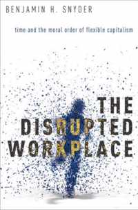 The Disrupted Workplace