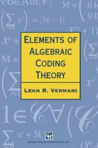 Elements of Algebraic Coding Theory