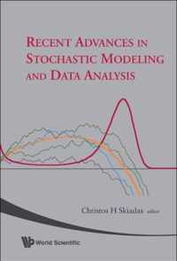 Recent Advances In Stochastic Modeling And Data Analysis