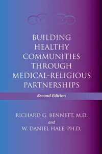 Building Healthy Communities through Medical-Religious Partnerships 2e