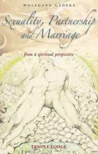 Sexuality, Partnership and Marriage From a Spiritual Perspective