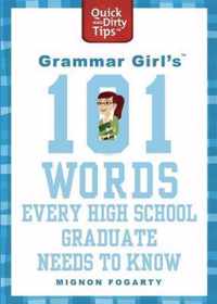 Grammar Girl's 101 Words Every High School Graduate Needs to Know