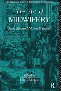 The Art of Midwifery: Early Modern Midwives in Europe