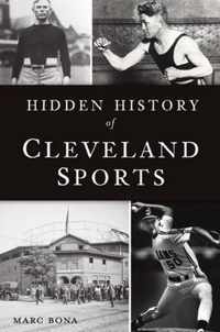 Hidden History of Cleveland Sports