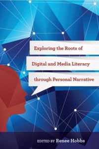 Exploring the Roots of Digital and Media Literacy Through Personal Narrative