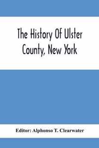 The History Of Ulster County, New York