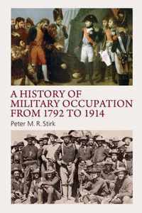 A History of Military Occupation from 1792 to 1914